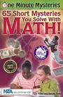 Cover: One Minute Mysteries: 65 Short Mysteries You Solve with Math! - Science, Naturally!