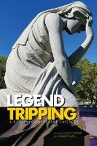 Enlarge image Cover: Legend Tripping - University Press of Colorado