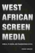 Cover: West African Screen Media - Michigan State University Press