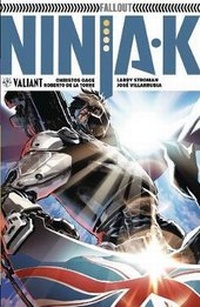 Enlarge image Cover: Ninja-K Volume 3: Fallout - Valiant Entertainment