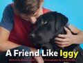 Cover: A Friend Like Iggy - Second Story Press