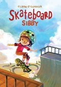 Cover: Skateboard Sibby - Second Story Press