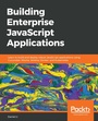 Cover: Building Enterprise JavaScript Applications - Packt Publishing