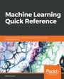Cover: Machine Learning Quick Reference - Packt Publishing