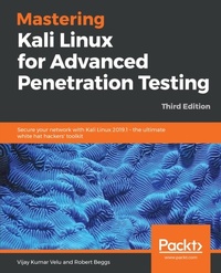 Enlarge image Cover: Mastering Kali Linux for Advanced Penetration Testing. - Packt Publishing Limited