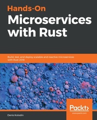 Enlarge image Cover: Hands-On Microservices with Rust - Packt Publishing Limited