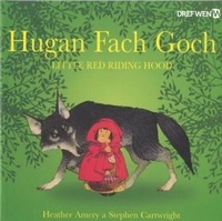 Enlarge image Cover: Hugan Fach Goch / Little Red Riding Hood - Dref Wen