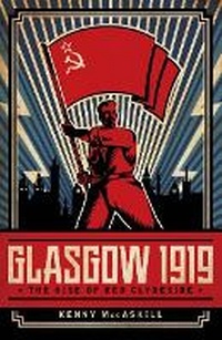 Enlarge image Cover: Glasgow 1919 - Biteback Publishing