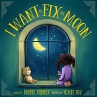Enlarge image Cover: I Want To Fix The Moon - Trendwood Press