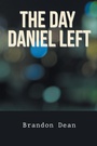 Cover: The Day Daniel Left - Xlibris Us