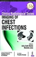 Cover: Clinico Radiological Series: Imaging of Chest Infections - Jaypee Brothers Medical Publishers