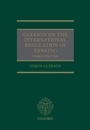Cover: Gleeson on the International Regulation of Banking - OUP eBook