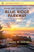 Cover: Hiking and Traveling the Blue Ridge Parkway, Revised and Expanded Edition - The University of North Carolina Press