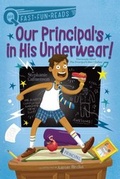 Cover: Our Principal's in His Underwear! - Aladdin