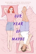 Cover: Our Year of Maybe - Simon Pulse;Simon & Schuster Books for Young Readers
