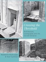 Cover: Crossing the Threshold - Oxbow Books