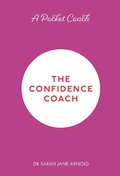 Cover: A Pocket Coach: The Confidence Coach - Michael O'Mara Books Ltd