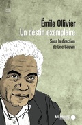 Cover: Emile Ollivier. Un destin exemplaire - Memoire d'Encrier
