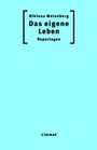 Cover: Das eigene Leben - Limmat