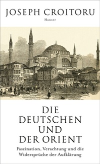 Bild: Die Deutschen und der Orient - Hanser