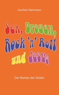 Cover: Sex, Drogen, Rock 'n' Roll und Jesus - BoD - Books on Demand