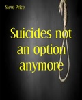 Cover: Suicides not an option anymore - BookRix