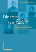 Cover: Die ersten Z&uuml;rcher &Auml;rztinnen - Schwabe Verlagsgruppe AG Schwabe Verlag