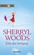 Cover: Entre dos hermanos - Harlequin, una divisi&oacute;n de HarperCollins Ib&eacute;rica, S.A.