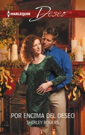 Cover: Por encima del deseo - Harlequin, una divisi&oacute;n de HarperCollins Ib&eacute;rica, S.A.