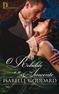 Cover: O rebelde e a inocente - Harlequin, uma divis&atilde;o de HarperCollins Ib&eacute;rica, S.A.