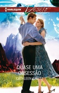 Cover: Quase uma obsess&atilde;o - Harlequin, uma divis&atilde;o de HarperCollins Ib&eacute;rica, S.A.