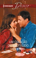 Cover: Um cora&ccedil;&atilde;o desprotegido - Harlequin, uma divis&atilde;o de HarperCollins Ib&eacute;rica, S.A.