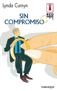 Enlarge image Cover: SIN COMPROMISO - Harlequin, una división de HarperCollins Ibérica, S.A.