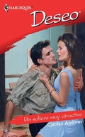 Cover: Un soltero muy atractivo - Harlequin, una divisi&oacute;n de HarperCollins Ib&eacute;rica, S.A.