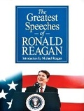Cover: The Greatest Speeches of Ronald Reagan - NewsMax Media, Incorporated