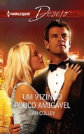 Cover: Um vizinho pouco amig&aacute;vel - Harlequin, uma divis&atilde;o de HarperCollins Ib&eacute;rica, S.A.