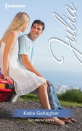 Cover: Sin mirar atr&aacute;s - Harlequin, una divisi&oacute;n de HarperCollins Ib&eacute;rica, S.A.