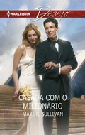 Cover: Casada com o milion&aacute;rio - Harlequin, uma divis&atilde;o de HarperCollins Ib&eacute;rica, S.A.