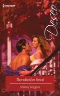 Cover: Rendici&oacute;n final - Harlequin, una divisi&oacute;n de HarperCollins Ib&eacute;rica, S.A.