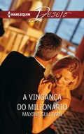 Cover: A vingan&ccedil;a do milionario - Harlequin, uma divis&atilde;o de HarperCollins Ib&eacute;rica, S.A.