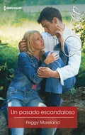 Cover: Un pasado escandaloso - Harlequin, una divisi&oacute;n de HarperCollins Ib&eacute;rica, S.A.