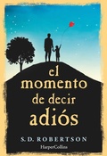 Cover: El momento de decir adi&oacute;s - HarperCollins Ib&eacute;rica S.A.