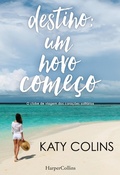 Cover: Destino: um novo come&ccedil;o - HarperCollins Ib&eacute;rica S.A.