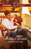 Cover: Um anel e um beb&eacute; - Harlequin, uma divis&atilde;o de HarperCollins Ib&eacute;rica, S.A.
