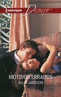 Cover: Motivos errados - Harlequin, uma divis&atilde;o de HarperCollins Ib&eacute;rica, S.A.