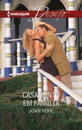 Cover: Casamento em fam&iacute;lia - Harlequin, uma divis&atilde;o de HarperCollins Ib&eacute;rica, S.A.