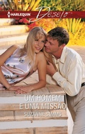 Cover: Um homem e uma miss&acirc;o - Harlequin, uma divis&atilde;o de HarperCollins Ib&eacute;rica, S.A.