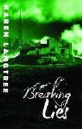Cover: Breaking Lies: Breaking Trilogy book 2 2 - Go Ape Books