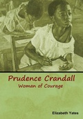 Cover: Prudence Crandall, Woman of Courage - Bibliotech Press