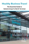 Cover: Healthy Business Travel: The essential guide to Gatwick Airport's North Terminal - Lynk Management Consultants
